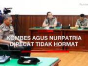Kombes Agus Nurpatria Dipecat Tidak Hormat, Ini Profilnya!