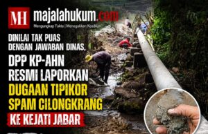 Dinilai Tak Puas dengan Jawaban Dinas, DPP KPAHN Resmi Laporkan Dugaan Tipikor Proyek SPAM Cilongkrang ke Kejati Jabar