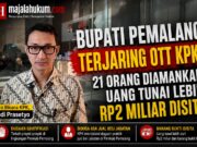 Bupati Pemalang Terjaring OTT KPK, 21 Orang Diamankan dan Uang Tunai Lebih Rp2 Miliar Disita