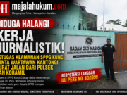Diduga Halangi Kerja Jurnalistik, Petugas Keamanan SPPG Kunci Minta Wartawan Kantongi Surat Jalan dari Polsek dan Koramil