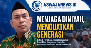 MENJAGA DINIYAH, MENGUATKAN GENERASI