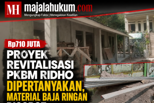 Rp710 Juta Proyek Revitalisasi PKBM RIDHO Dipertanyakan, Material Baja Ringan Disorot