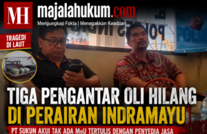 Tiga Pengantar Oli Hilang di Perairan Indramayu, PT Sukun Akui Tak Ada MoU Tertulis dengan Penyedia Jasa