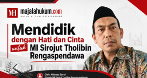 Mendidik dengan Hati dan Cinta untuk MI Sirojut Tholibin Rengaspendawa
