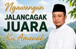 Mochamad Ace Safei Siap “Ngawangun Desa Jalancagak Jadi Desa Juara”