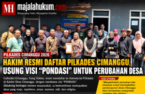 Hakim Resmi Daftar Pilkades Cimanggu, Bawa Visi “PONDASI” untuk Perubahan Desa