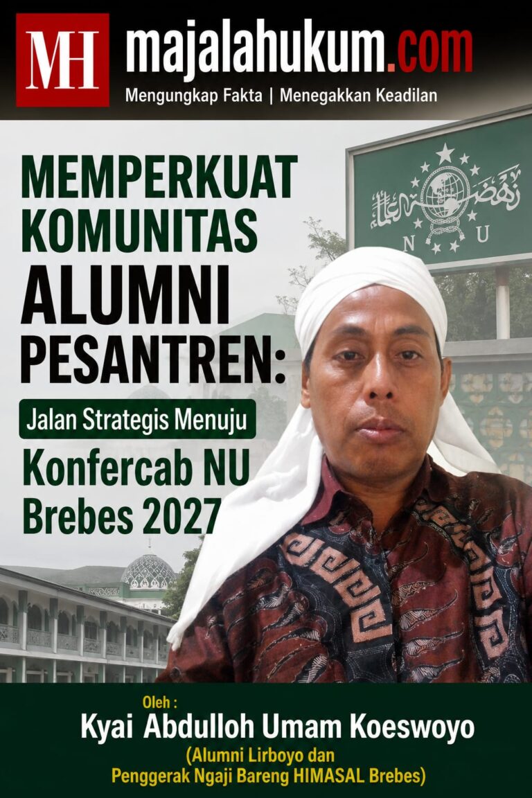 Memperkuat Komunitas Alumni Pesantren: Jalan Strategis Menuju Konfercab NU Brebes 2027