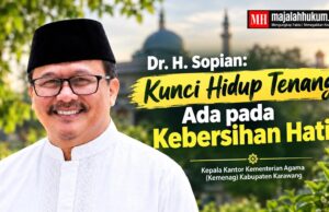 Dr. H. Sopian: Kunci Hidup Tenang Ada pada Kebersihan Hati